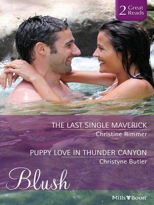 cover image of The Last Single Maverick/Puppy Love In Thunder Canyon